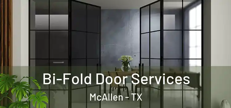 Bi-Fold Door Services McAllen - TX