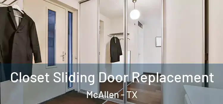 Closet Sliding Door Replacement McAllen - TX