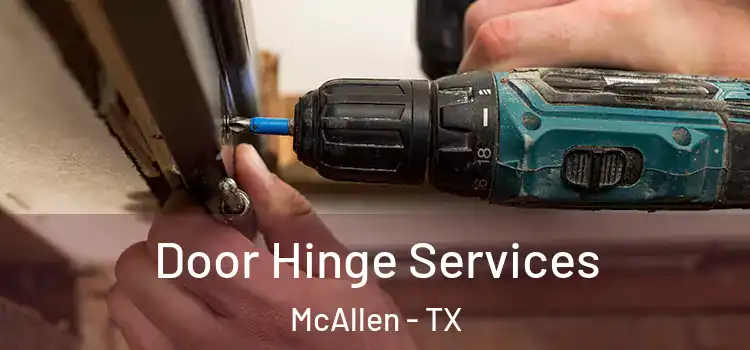 Door Hinge Services McAllen - TX