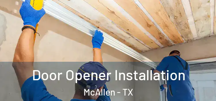 Door Opener Installation McAllen - TX