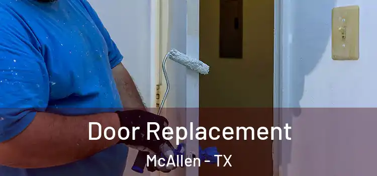 Door Replacement McAllen - TX