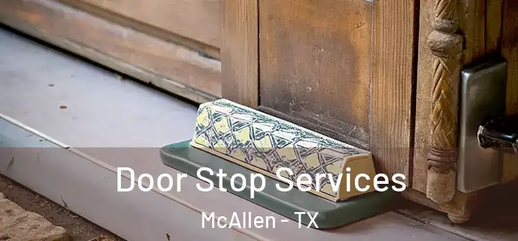 Door Stop Services McAllen - TX