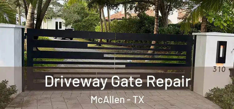 Driveway Gate Repair McAllen - TX