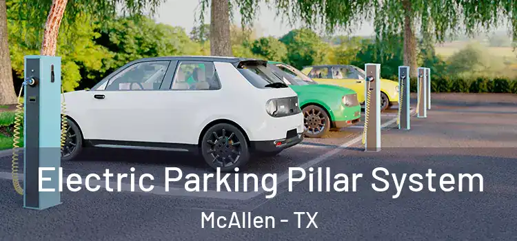 Electric Parking Pillar System McAllen - TX