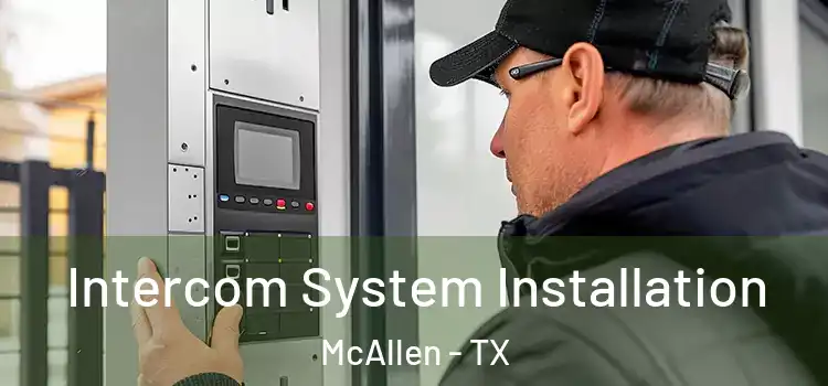 Intercom System Installation McAllen - TX
