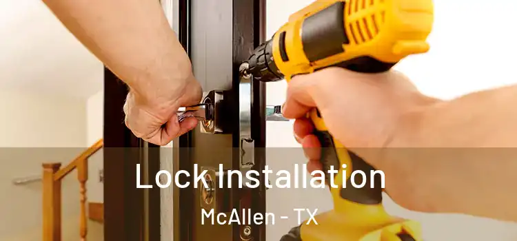 Lock Installation McAllen - TX