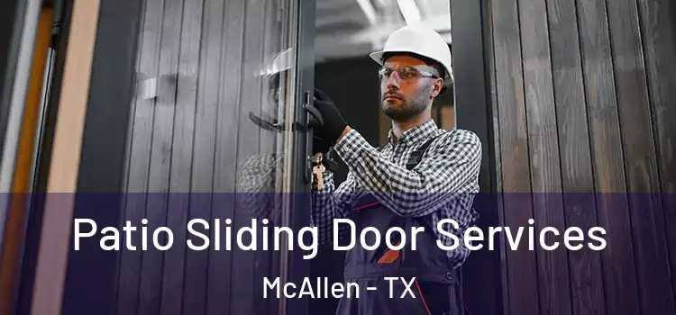 Patio Sliding Door Services McAllen - TX