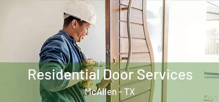 Residential Door Services McAllen - TX
