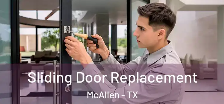 Sliding Door Replacement McAllen - TX
