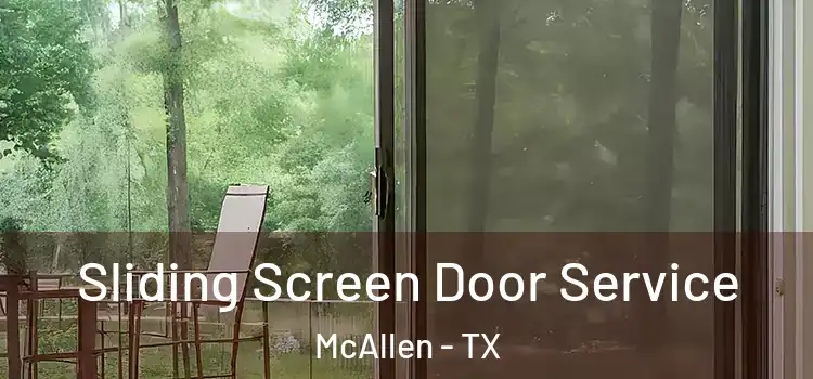 Sliding Screen Door Service McAllen - TX