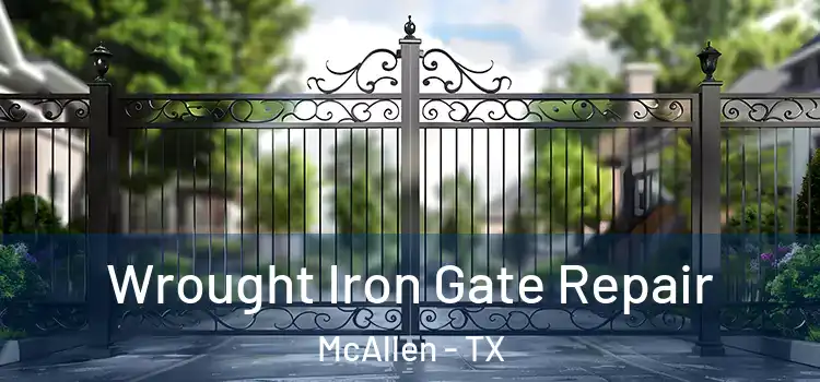 Wrought Iron Gate Repair McAllen - TX